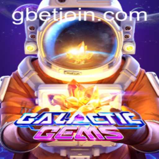 Exploring the Exciting World of GalacticGems on GBET.COM