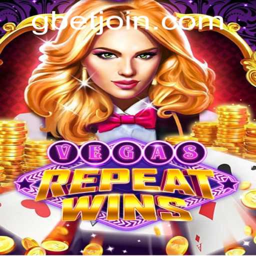 Experience the Thrill of VegasRepeatWins with GBET.COM
